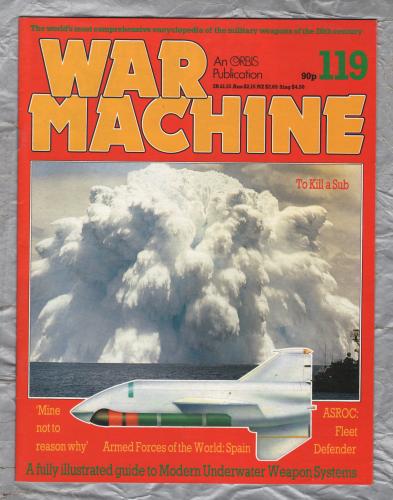 War Machine - Vol.10 No.119 - 1985 - `To Kill a Sub` - An Orbis Publication