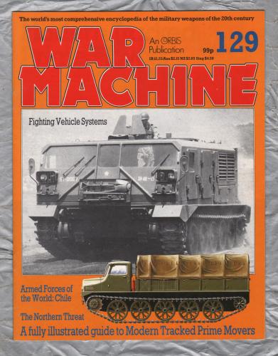 War Machine - Vol.11 No.129 - 1986 - `Fighting Vehicle Systems` - An Orbis Publication