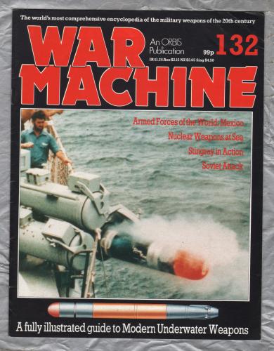 War Machine - Vol.11 No.132 - 1986 - `Nuclear Weapons at Sea` - An Orbis Publication
