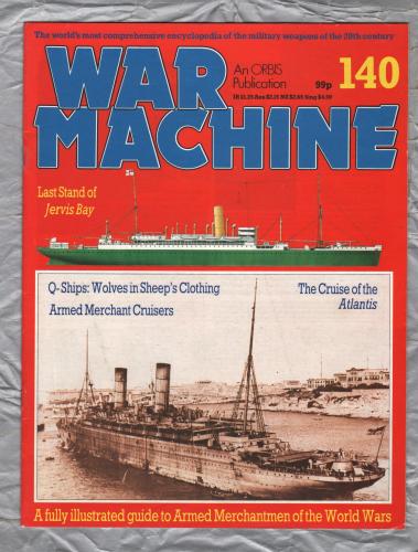 War Machine - Vol.12 No.140 - 1986 - `Armed Merchant Cruisers` - An Orbis Publication
