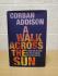 `A Walk Across the Sun` - Corban Addison - First U.K Edition - First Print - Hardback - Quercus - 2012