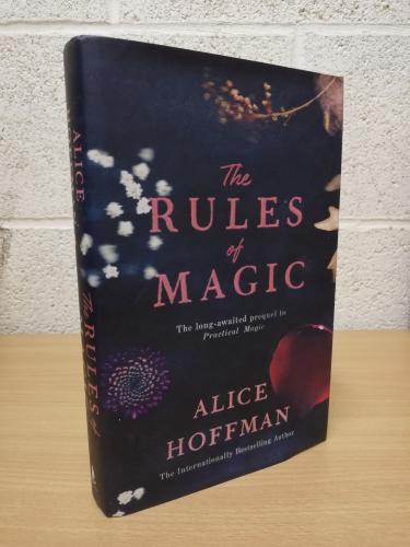`Rules of Magic ` - Alice Hoffman - First U.K Edition - First Print - Hardback - Scribner UK - 2017