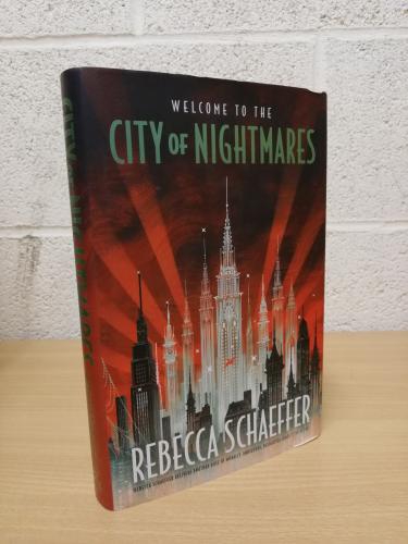 `City of Nightmares` - Rebecca Schaeffer - First U.K Edition - First Print - Hardback - Hodder & Stoughton - 2023