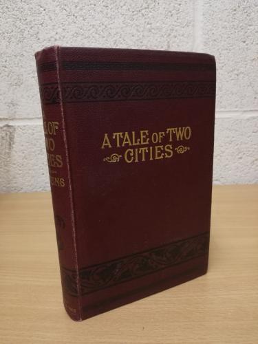 `A Tale of Two Cities` - Charles Dickens - Hardback - W. Nicholson & Sons - circa 1895
