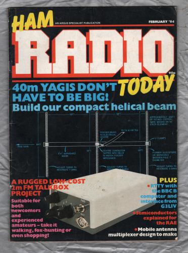 Ham Radio Today - February 1984 - Vol.2 No.2 - `Taking Apart the FT101` - Published by Argus Specialist Publications Ltd