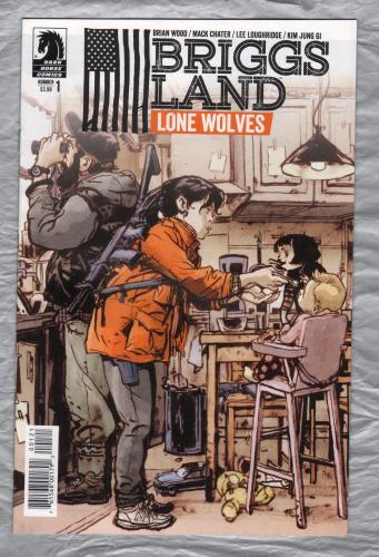 No.1 - `BRIGGS LAND` - `Lone Wolves` - by Brian Wood - Illustrated by Mack Chater - June 2017 - Published by Dark Horse Comics  
