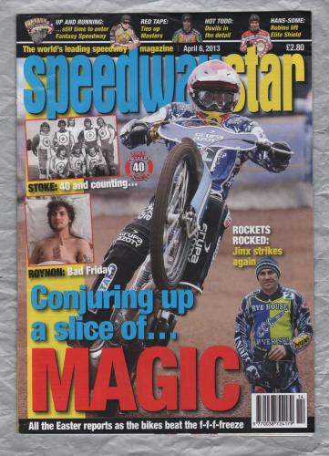 Speedwaystar - Vol.62 No.4 - April 6 2013 - `Conjuring Up A Slice Of...MAGIC` - Published by Pinegen Ltd