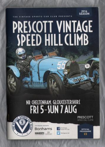 The Vintage Sports-Car Club - Prescott Vintage Speed Hill Climb - Fri 5-Sun 7 Aug 2016 - `Official Programme` - Published by The VSCC