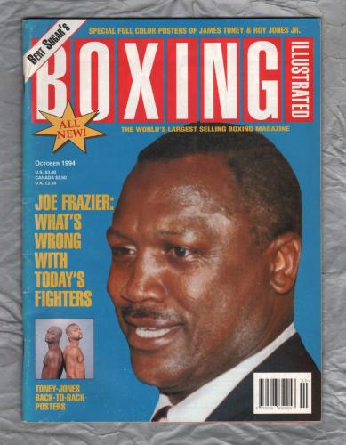 Boxing Illustrated - October 1994 - Vol.28 No.6 - `Joe Frazier: What`s Wrong with Today`s Fighters` - Published by International Sports Ltd