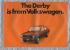 Sales Brochure - `...The Derby is from Volkswagen.` - circa 1977 - English Language - Front to Rear 4 Page Tabloid Newspaper Sized Brochure