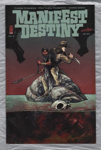 No.8 - `MANIFEST DESTINY` - by Chris Dingess - Illustrated by Matthew Roberts - July 2014 - Published by Image Comics