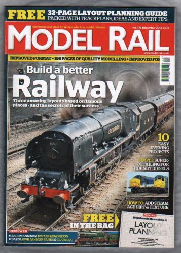 Model Rail - No.176 - December 2012 - `Build a Better Railway` - Bauer Media Group