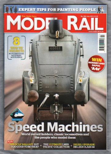 Model Rail - No.184 - July 2013 - `Speed Machines` - Bauer Media Group