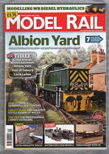 Model Rail - No.186 - September 2013 - `Albion Yard` - Bauer Media Group