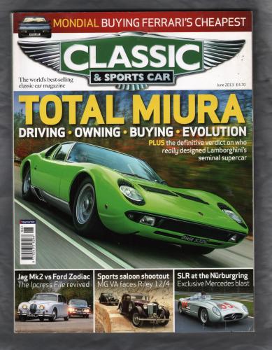 Classic And Sportscar Magazine - June 2013 - Vol.32 No.3 - `Total Miura` - Published by Haymarket Magazines Ltd