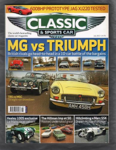 Classic And Sportscar Magazine - July 2013 - Vol.32 No.4 - `MG vs TRIUMPH` - Published by Haymarket Magazines Ltd
