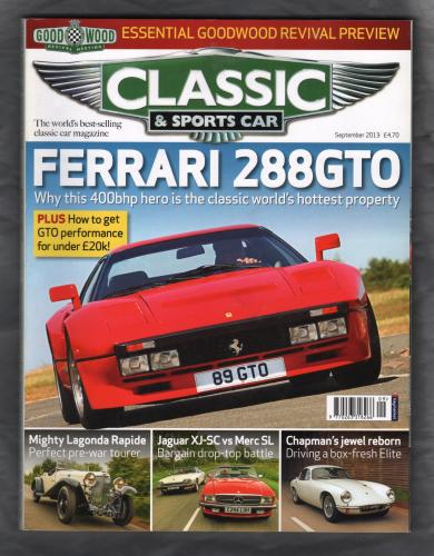 Classic And Sportscar Magazine - September 2013 - Vol.32 No.6 - `FERRARI 288 GTO` - Published by Haymarket Magazines Ltd