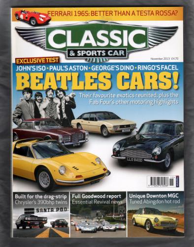 Classic And Sportscar Magazine - November 2013 - Vol.32 No.8 - `Beatles Cars!` - Published by Haymarket Magazines Ltd