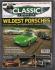 Classic And Sportscar Magazine - June 2017 - Vol.36 No.3 - `Wildest Porsches` - Published by Haymarket Magazines Ltd