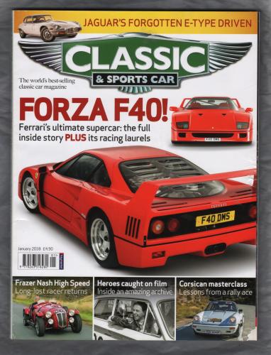 Classic And Sportscar Magazine - January 2018 - Vol.36 No.11 - `FORZA F40!` - Published by Haymarket Magazines Ltd