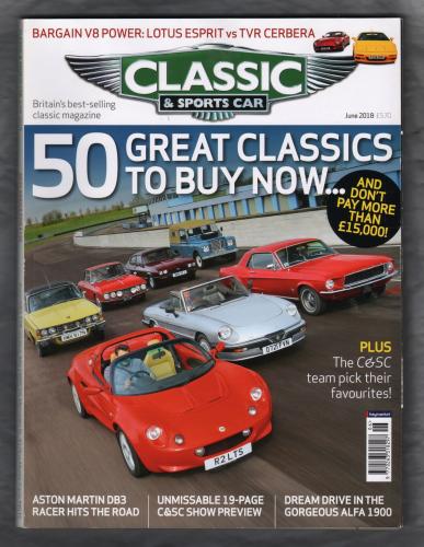 Classic And Sportscar Magazine - June 2018 - Vol.37 No.3 - `Bargain V8 Power: Lotus Esprit vs TVR Cerbera` - Published by Haymarket Magazines Ltd