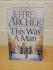 `This Was A Man` - Jeffrey Archer - First U.K Edition - First Print - Hardback - Macmillan - 2016