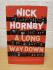 `A Long Way Down` - Nick Hornby - First U.K Edition - First Print - Hardback - Viking - 2005