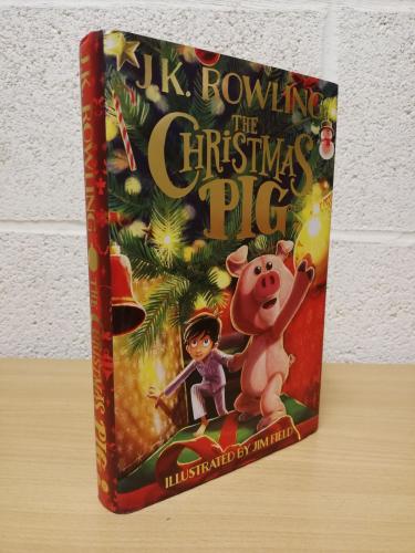 `The Christmas Pig` - J.K. Rowling - Illustrated by Jim Field - First U.K Edition - First Print - Hardback - Little, Brown Books For Young Readers - 2021