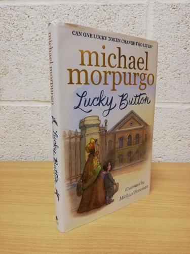 `Lucky Button` - Michael Morpurgo - Illustrated by Michael Foreman - First U.K Edition - First Print - Hardback - Walker Books - 2017