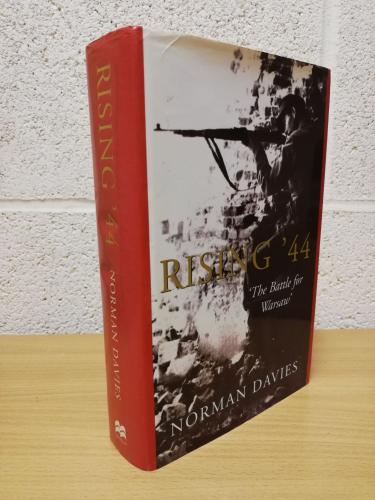 `RISING `44 - The Battle For Warsaw` - Norman Davies - UK 1st Printing - Hardback - Macmillan - 2003