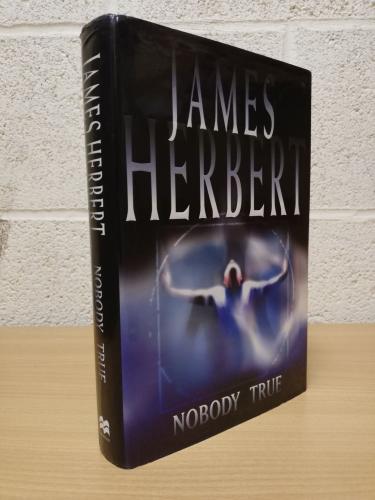 `Nobody True` - James Herbert - First U.K Edition - First Print - Hardback - Macmillan - 2003