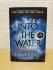 `Into The Water` - Paula Hawkins - First U.K Edition - First Print - Hardback - Transworld Publishers - 2017