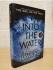 `Into The Water` - Paula Hawkins - First U.K Edition - First Print - Hardback - Transworld Publishers - 2017