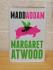 `Maddaddam` - Margaret Atwood - First U.K Edition - First Print - Hardback - Bloomsbury - 2013