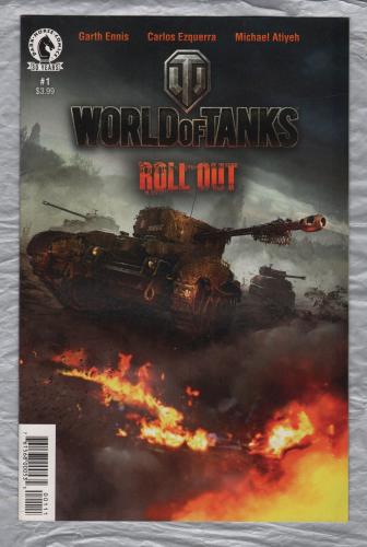No.1 - `WORLD OF TANKS` - `Roll Out` - by Gareth Ennis - Illustrated by Carlos Ezquerra - August 2016 - Published by Dark Horse Comics 