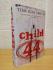 `Child 44` - Tom Rob Smith - First U.K Edition - Second Print - Hardback - Simon & Schuster U.K Ltd - 2008