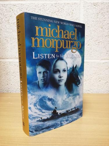 `Listen To The Moon` - Michael Morpurgo - First U.K Edition - First Print - Hardback - HarperCollins Children`s Books - 2014