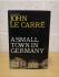 `A Small Town In Germany` - John Le Carre - First U.K Edition - Second Print - Hardback - William Heinmann - 1968