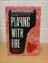 `Playing With Fire: The Story of Maria Yudina, Pianist in Stalin's Russia` - Elizabeth Wilson - U.K/U.S 1st Edition - 1st Print - Hardback - Yale University Press - 2022