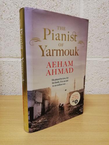 `The Pianist of Yarmouk` - Aeham Ahmad - UK 1st Printing - Hardback - Michael Joseph - 2018