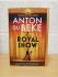 `The Royal Show` - Anton Du Beke - First U.K Edition - First Print - Hardback - Orion - 2023