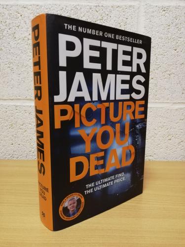 `Picture You Dead` - Peter James - First U.K Edition - First Print - Hardback - Macmillan - 2022