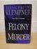 `Felony Murder` - Joseph T.Klempner - First U.K Edition - First Print - Hardback - Hodder & Stoughton - 1996