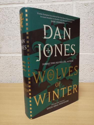 `Wolves Of Winter` - Dan Jones - First U.K Edition - First Print - Hardback - Head of Zeus - 2023