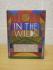 `In The Wilds` - Drawings by Nigel Peake - First U.S Edition - First Print - Hardback - Princetown Architectural Press - 2011