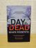 `Day Of The Dead` - Mark Roberts - First U.K Edition - First Print - Hardback - Head of Zeus Ltd - 2017