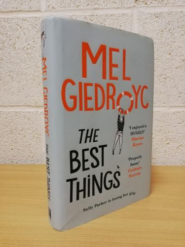 `The Best Things` - Mel Giedroyc - First U.K Edition - First Print - Hardback - Headline Review - 2021