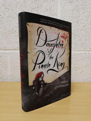 `Daughter Of The Pirate King` - Tricia Levenseller - First U.S/Can Edition - First Print - Hardback - Macmillan - 2017