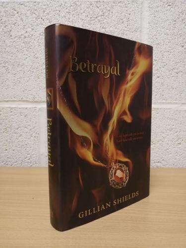 `Betrayal` - Gillian Shields - First U.S/Can Edition - First Print - Hardback - Katherine Tegen Books - 2010