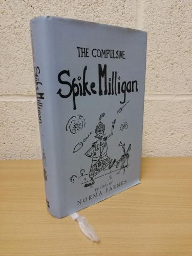 `The Compulsive Spike Milligan` - Edited by Norma Farnes - First U.K Edition - Second Print - Hardback - Fourth Estate - 2004